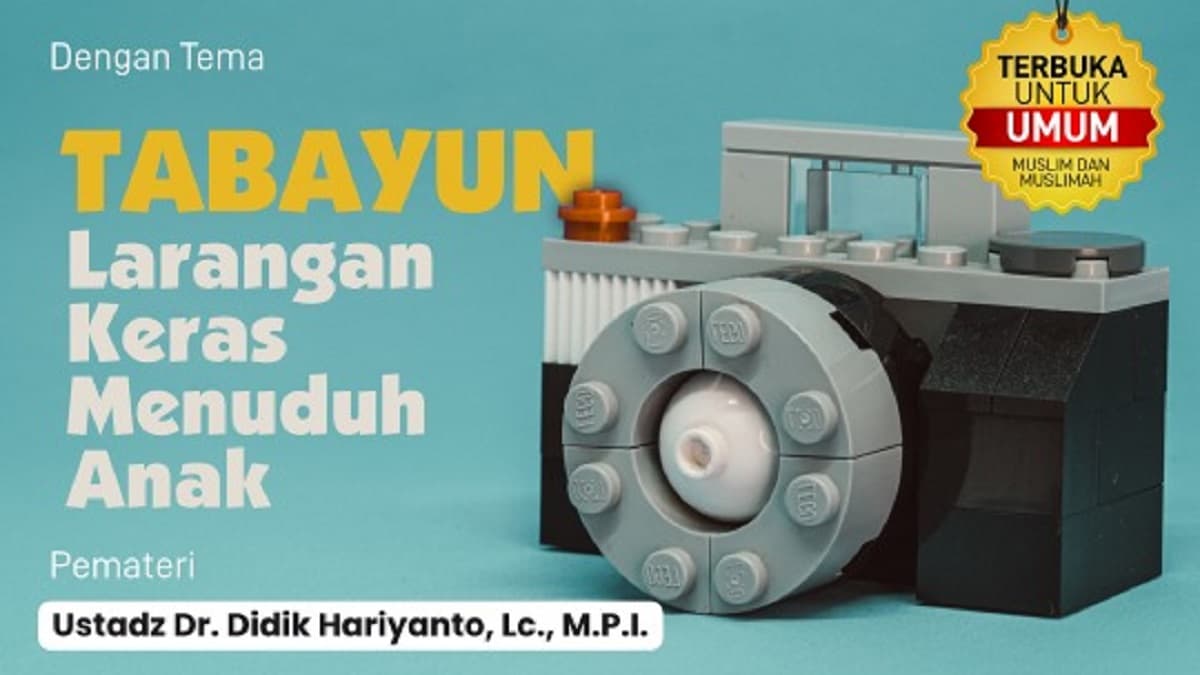Tabayun; Larangan Keras Menuduh Anak