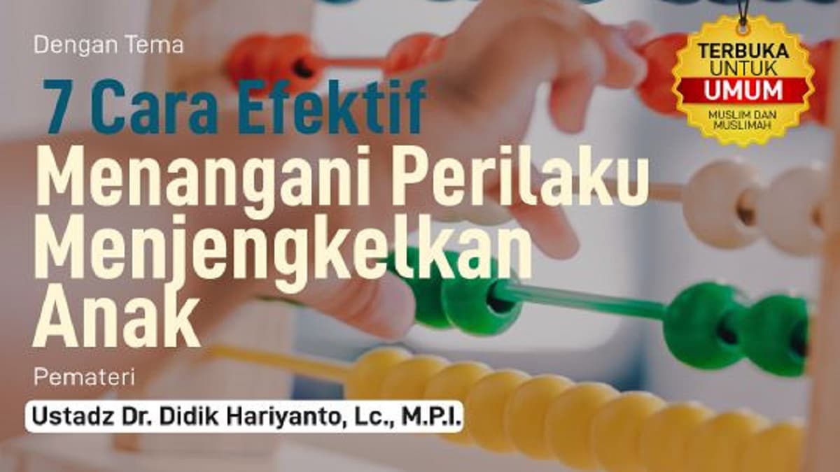 7 (Tujuh) Cara Efektif Menangani Perilaku Menjengkelkan Anak
