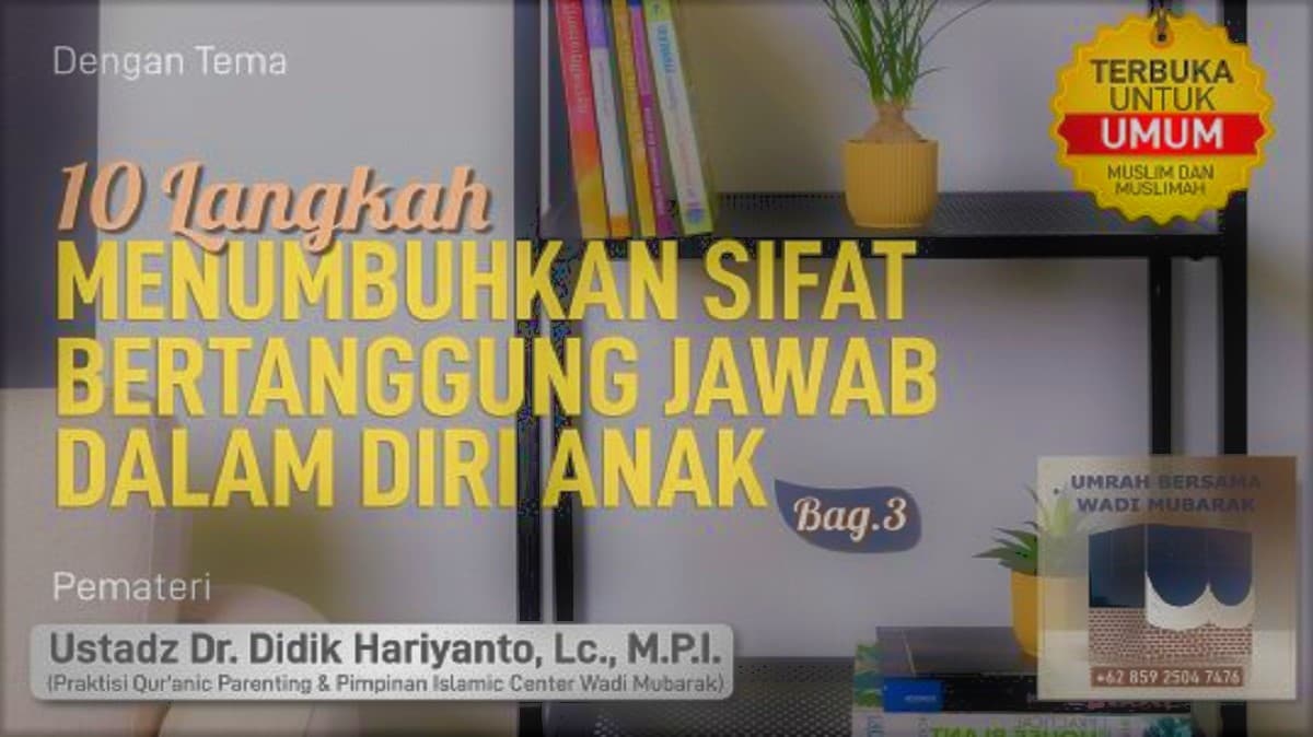 10 Langkah Menumbuhkan Sifat Bertanggung Jawab Dalam Diri Anak (Bag. 3)